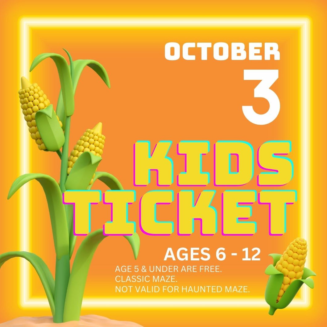 Corn Maze Kid Ticket (Age 6-12) - October 03, 2024