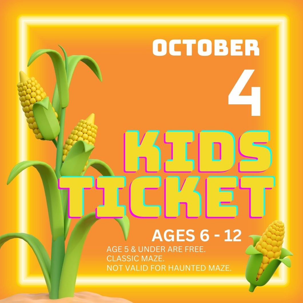 Corn Maze Kid Ticket (Age 6-12) - October 04, 2024