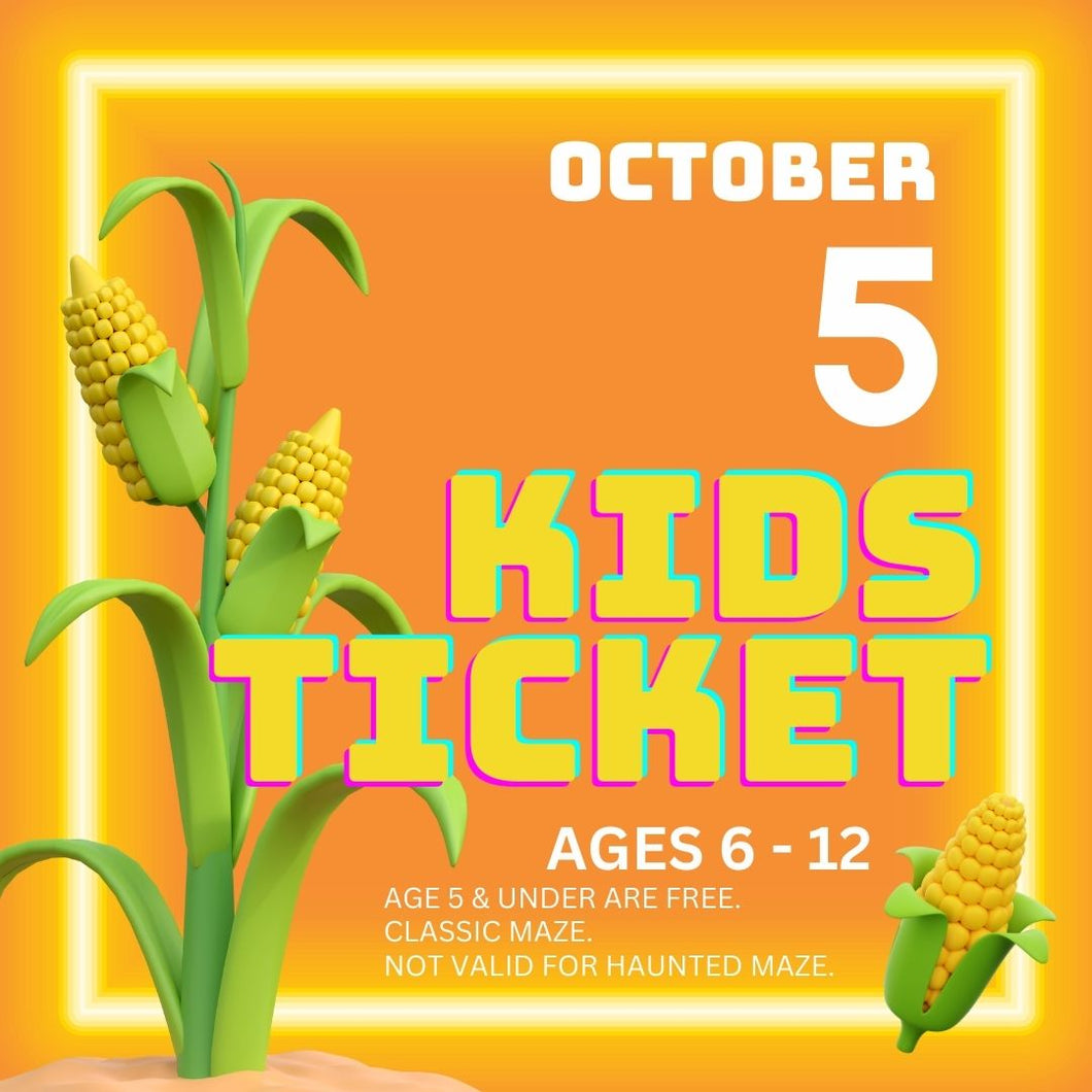 Corn Maze Kid Ticket (Age 6-12) - October 05, 2024