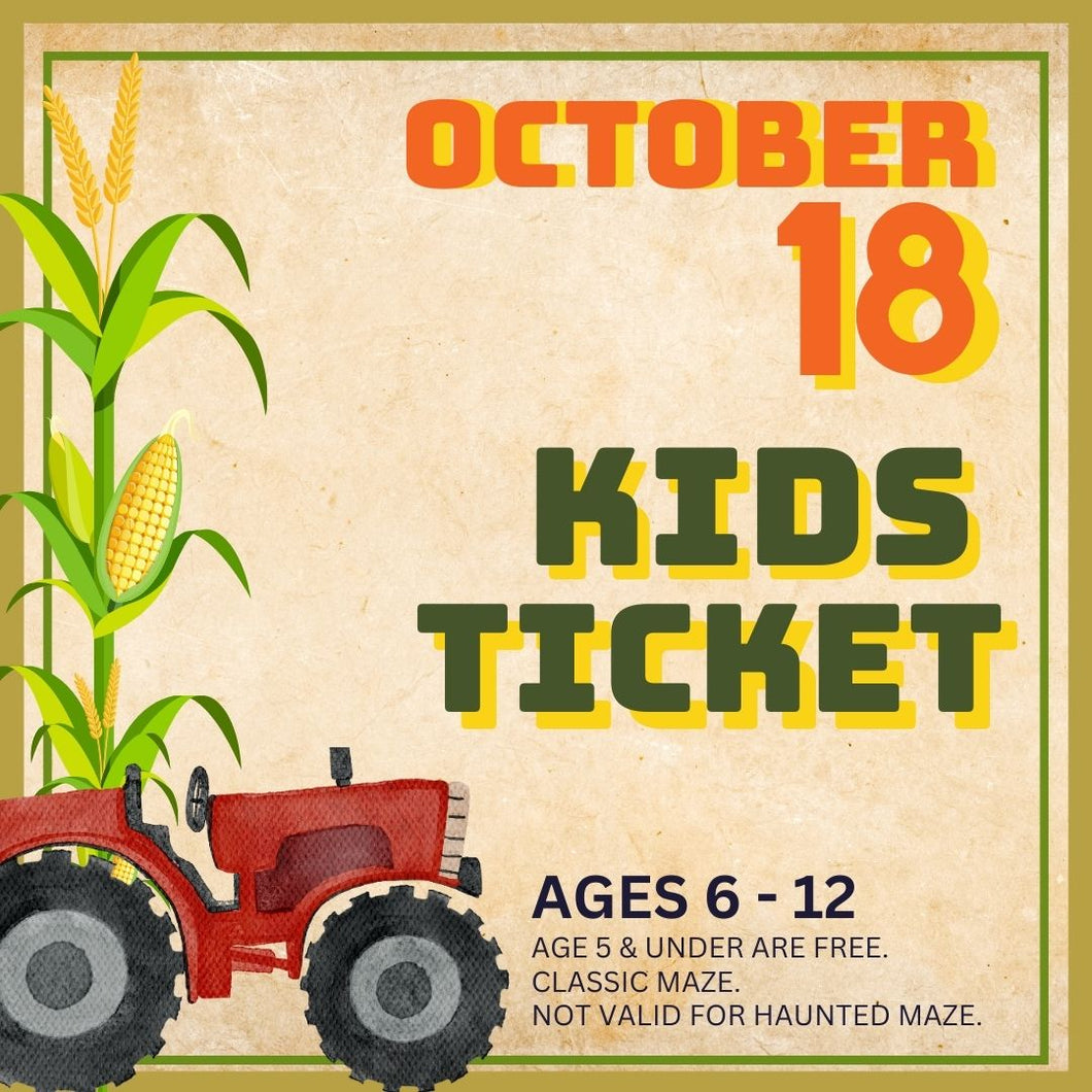 Corn Maze Kid (Ages 6-12) : October 18