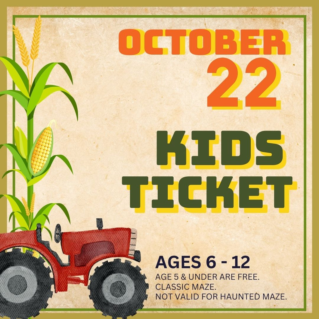 Corn Maze Kid (Ages 6-12) : October 22