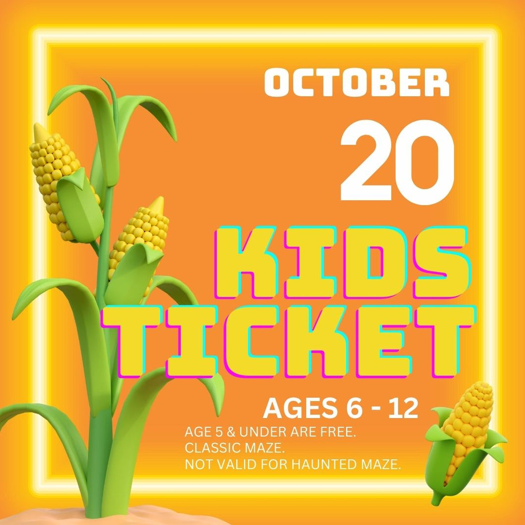 Corn Maze Kid Ticket (Age 6-12) - October 20, 2024