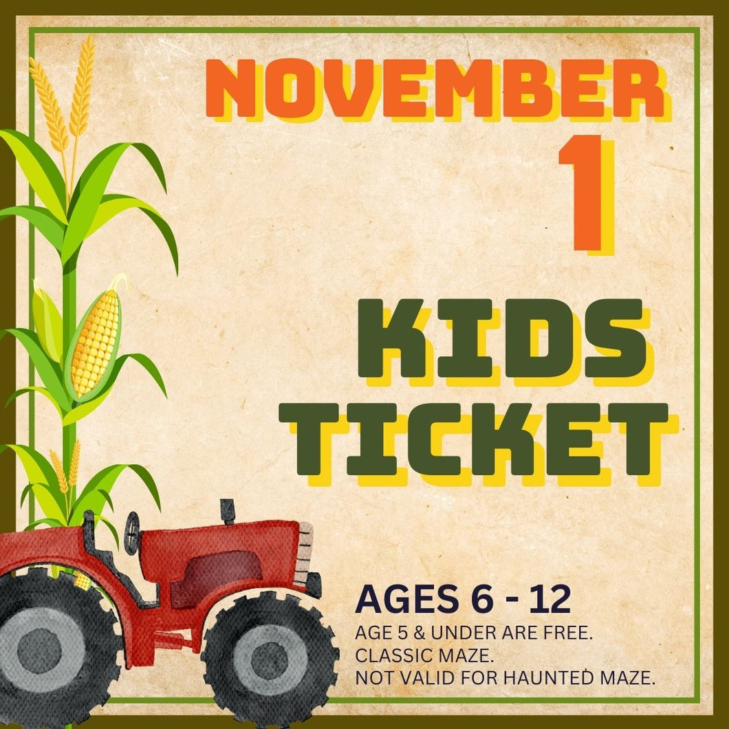 Corn Maze Kid (Ages 6-12) : November 1