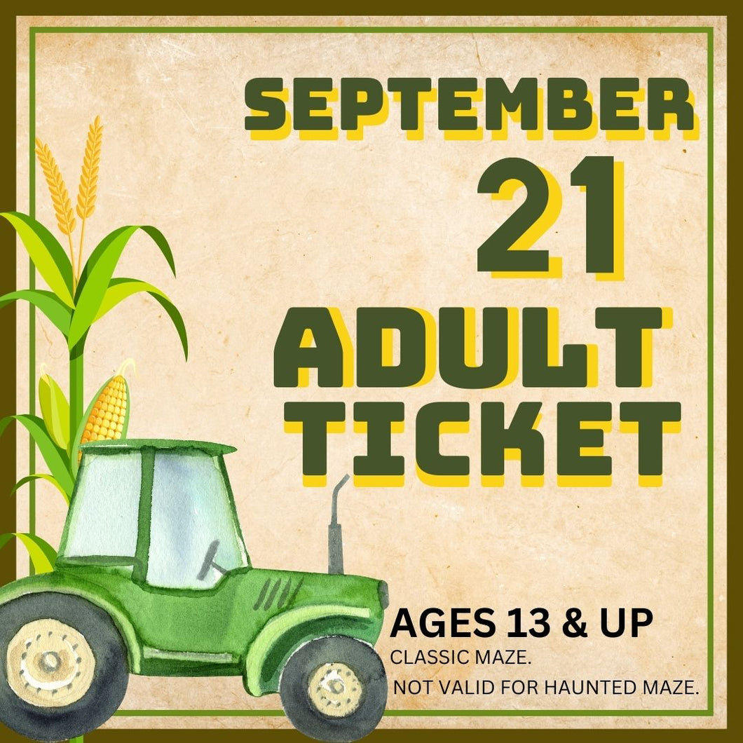 Corn Maze Adult (Ages 13& UP) : September 21