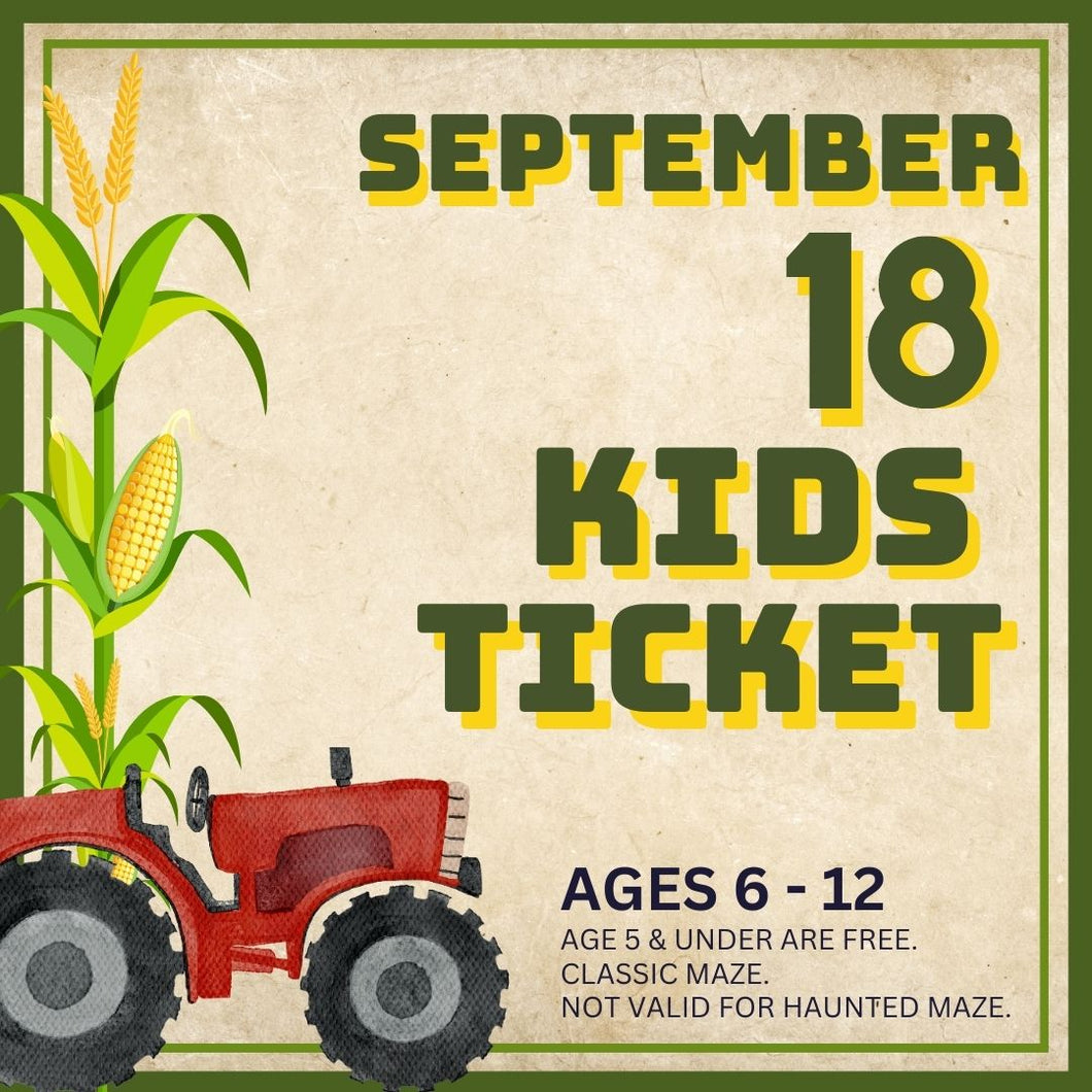Corn Maze Kid (Ages 6-12) : September 18