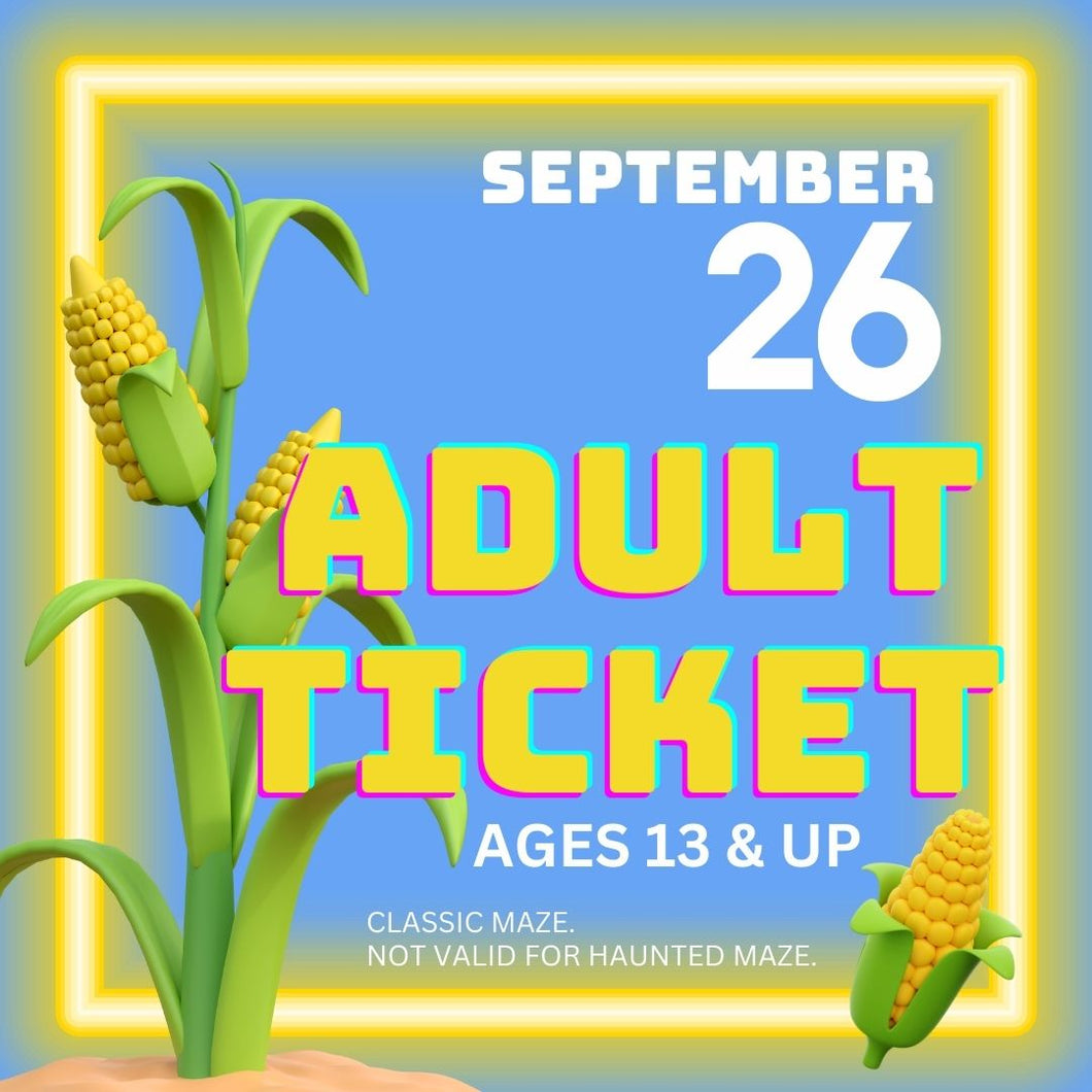 Corn Maze Adult Ticket (Age 13 & UP) - September 26, 2024