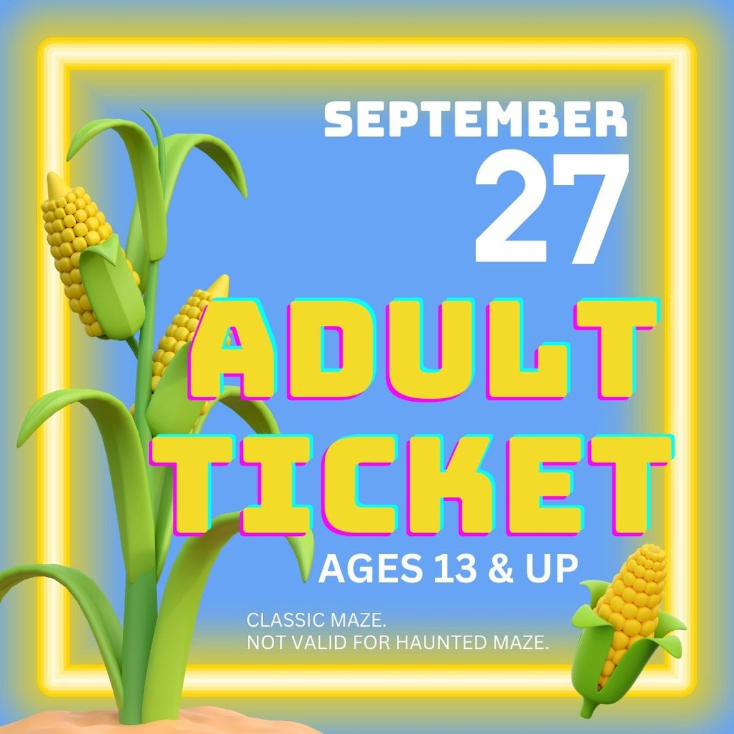 Corn Maze Adult Ticket (Age 13 & UP) - September 27, 2024