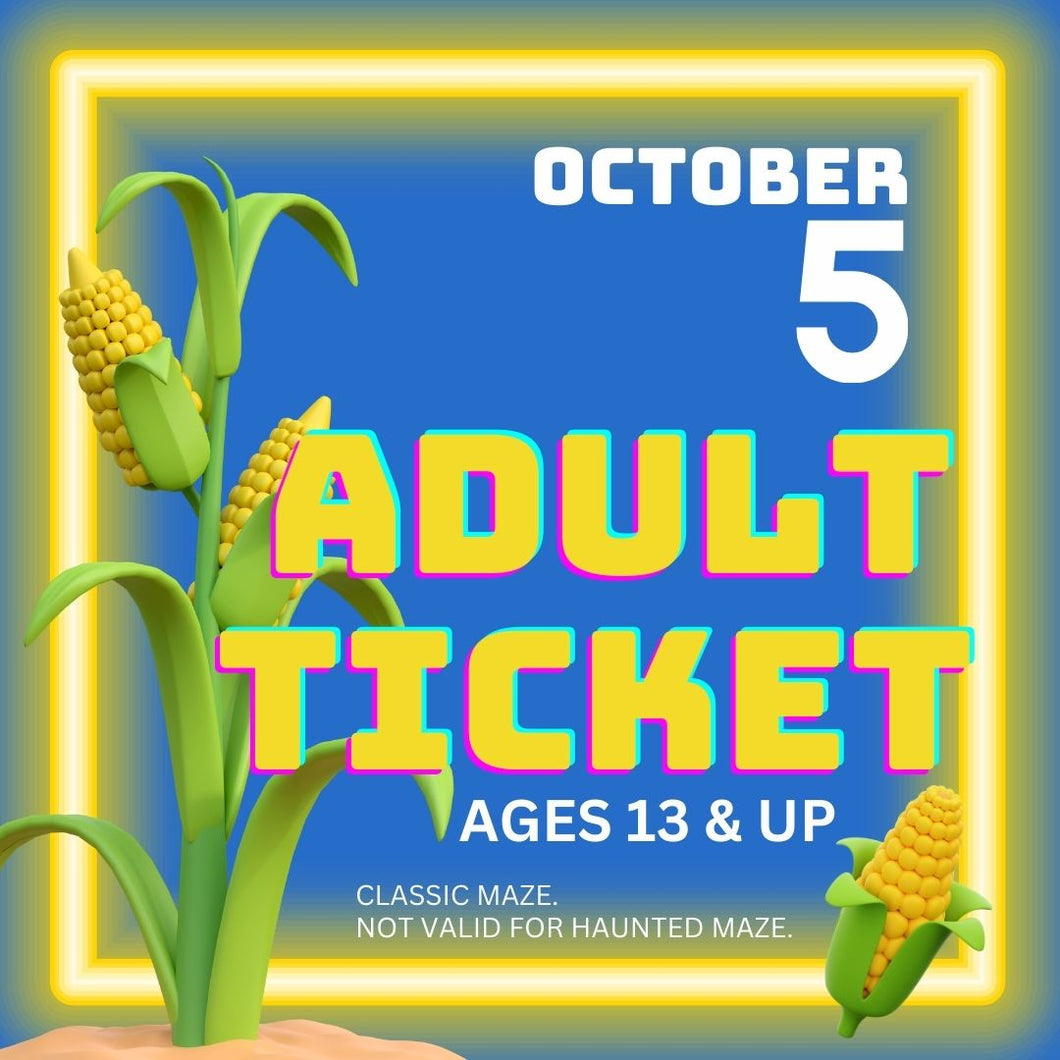 Corn Maze Adult Ticket (Age 13 & UP) - October 05, 2024