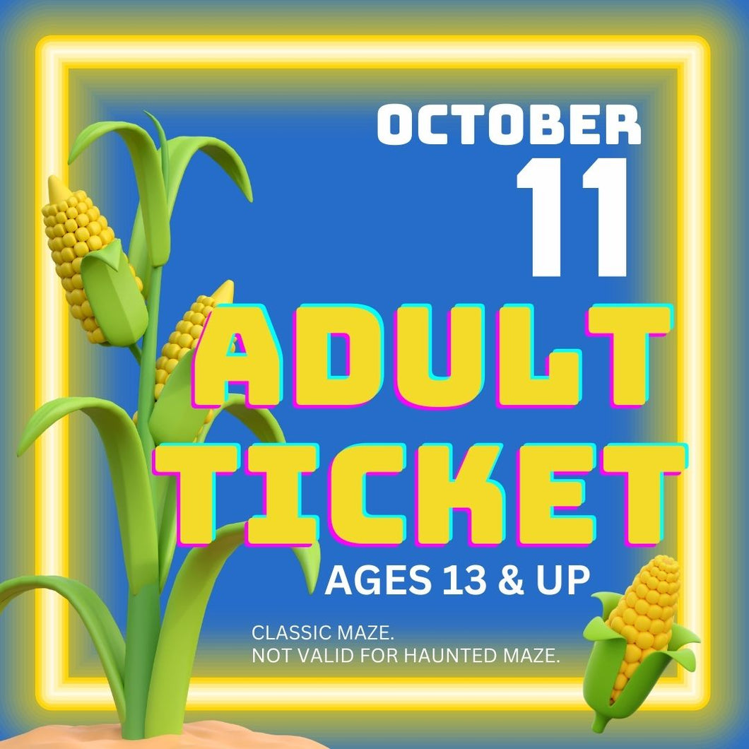 Corn Maze Adult Ticket (Age 13 & UP) - October 11, 2024