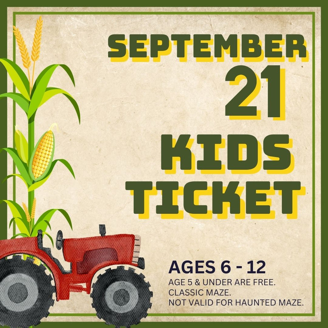 Corn Maze Kid (Ages 6-12) : September 21