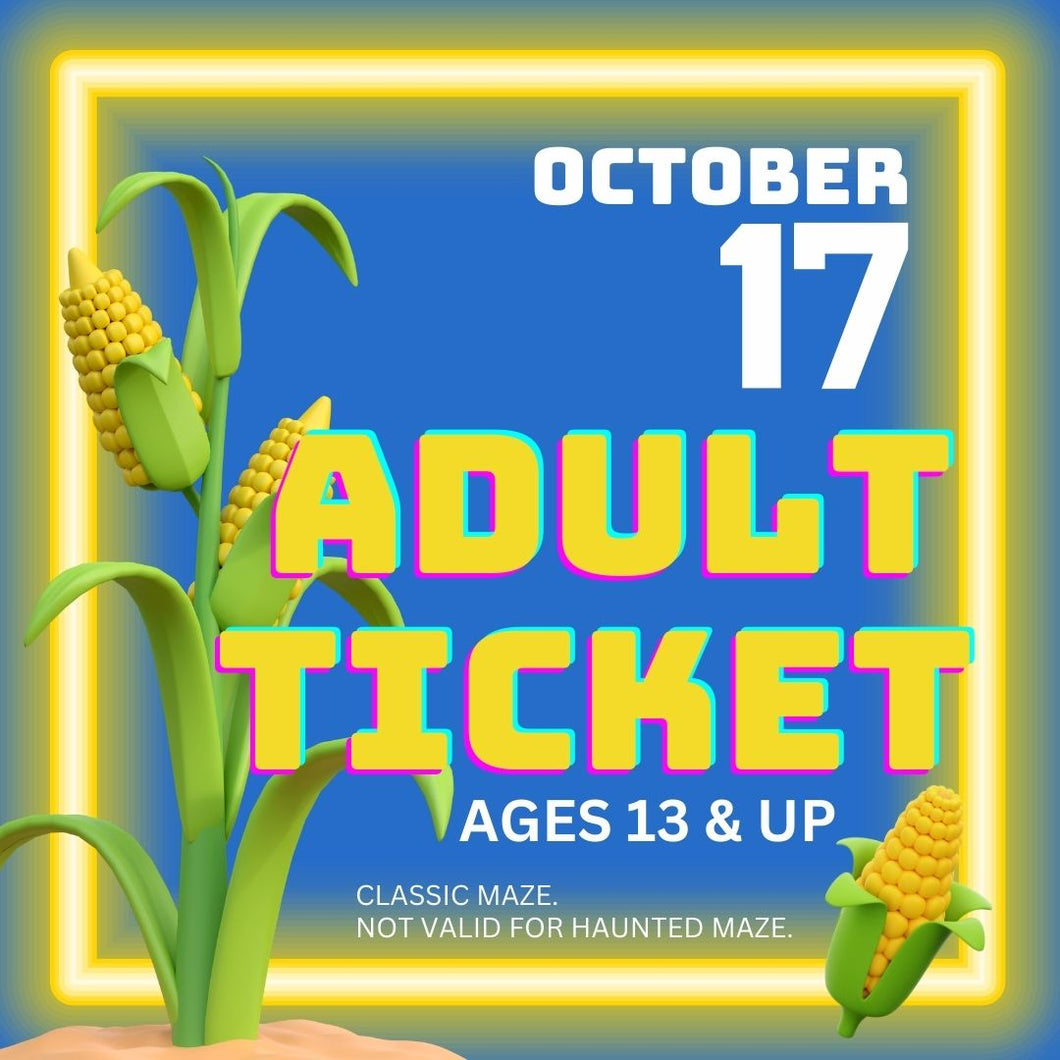 Corn Maze Adult Ticket (Age 13 & UP) - October 17, 2024