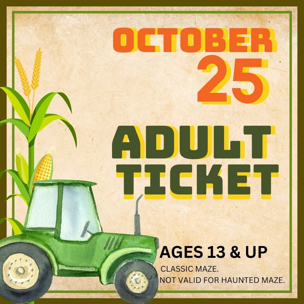 Corn Maze Adult (Ages 13& UP) : October 25