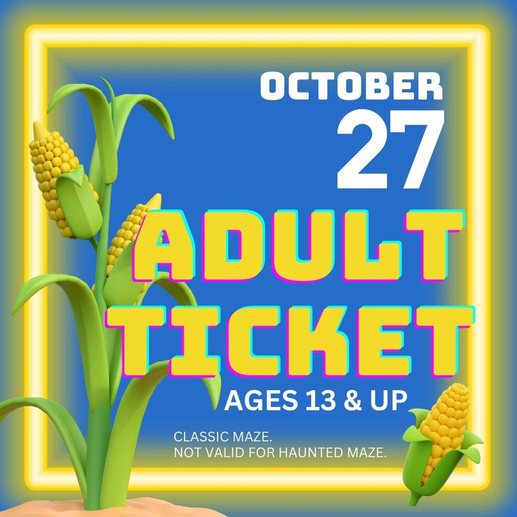 Corn Maze Adult Ticket (Age 13 & UP) - October 27, 2024