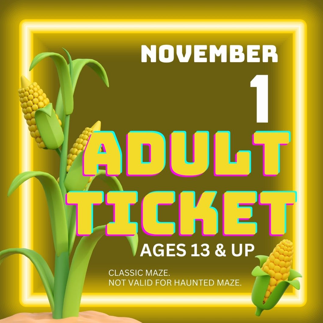 Corn Maze Adult Ticket (Age 13 & UP) - November 01, 2024