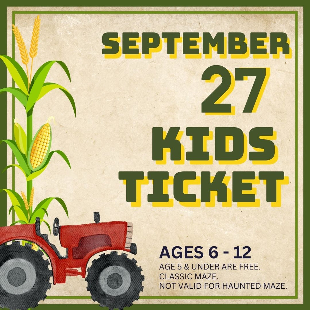 Corn Maze Kid (Ages 6-12) : September 27